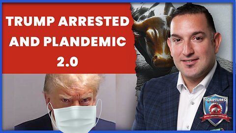 LIVE @5PM: Scriptures And Wallstreet- Trump Arrested and Plandemic 2.0