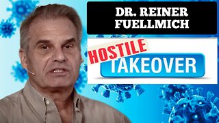 Dr. 'Reiner Fuellmich' "It's a Hostile Corporate Takeover Of Big Pharma, Government & Business"