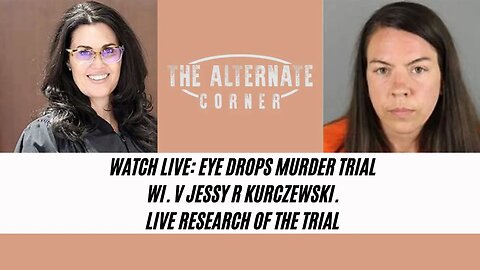 Live Research Prep for WI v. Jessy Kurczewski: Eye Drops Murder Trial