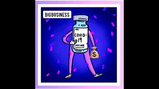 COVID- BIG BUSINESS 💰