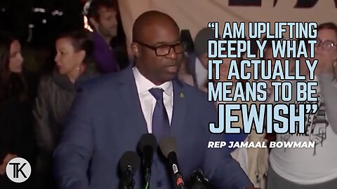 Jamaal Bowman: ‘Calling for a Ceasefire…Uplifting Deeply What It Actually Means To Be Jewish’