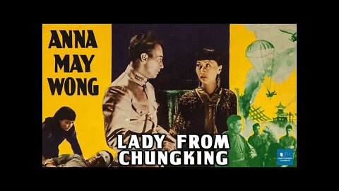 Lady from Chungking (1942) | World War 2 Film | Anna May Wong, Harold Huber, Mae Clarke