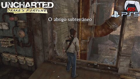 O Abrigo Subterrâneo Uncharted: Drake's Fortune (#25) - no PlayStation 5