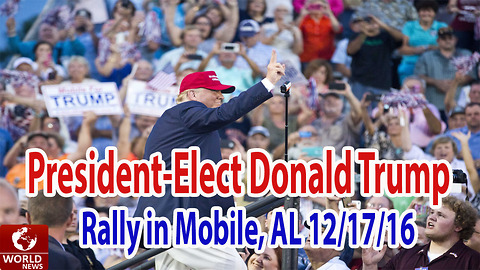 President elect Donald Trump in Mobile, Ala - World News