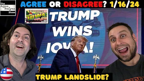 Trump's Iowa Blowout Signals 2024 Landslide? The Agree To Disagree Show - 01_16_23