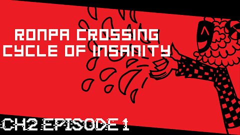 Chapter 2 Part 1 [RONPACROSSING CYCLE OF INSANITY]