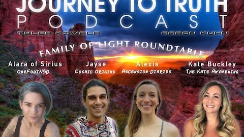 EP 135 - LIVE Family Of Light Roundtable w/Jayse & Alexis - Kate Buckley - Alara Of Sirius
