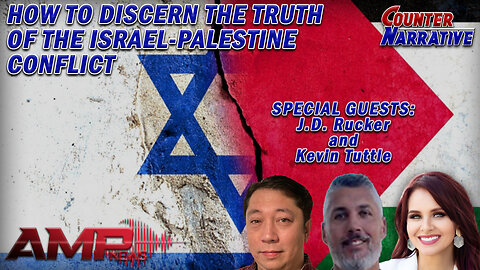 How to Discern The Truth of the Israel-Palestine Conflict | Counter Narrative Ep. 128