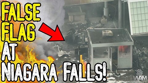 EXPOSED: FALSE FLAG AT NIAGARA FALLS! - Rainbow Bridge Explosion Leads To HUGE Fear Campaign!