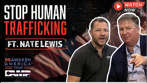 Nate Lewis: Stop Human Trafficking! | Reawaken America Interviews – Miami, Fl.