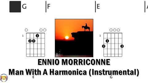 ENNIO MORRICONNE Man With A Harmonica FCN GUITAR CHORDS & LYRICS INSTRUMENTAL