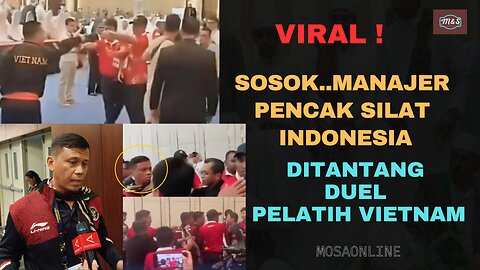 VIRAL ! The Moment of Indonesian Pencak Silat Managers Challenged to a Duel by Vietnamese Trainers