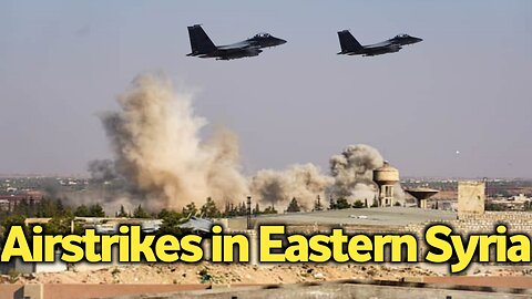 U.S. Unveils Fresh Airstrikes in Eastern Syria: Latest Developments