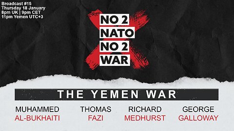 No2Nato Broadcast #15 - The Yemen War