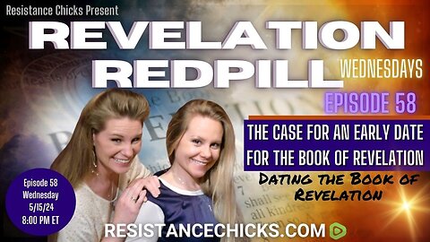 Revelation Redpill EP 58: Dating the Book of Revelation - The Case For An Early Date