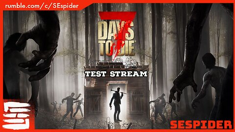 7 Dys To Die - Test Stream