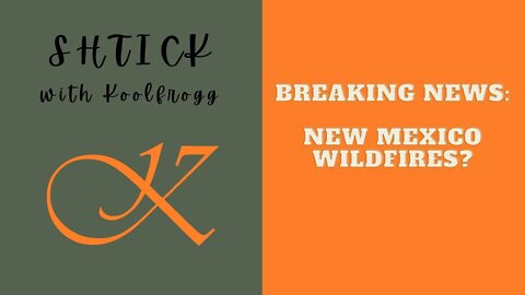 Breaking News: New Mexico wildfires?