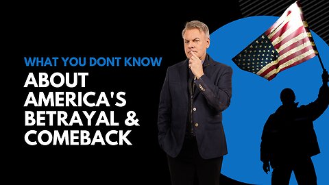 What you don’t know about America’s betrayal and comeback! | Lance Wallnau