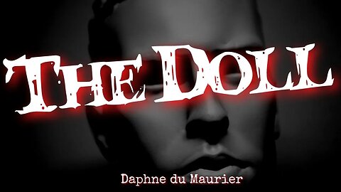 The Doll by Daphne du Maurier #audiobook #automata
