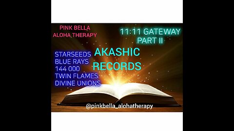 11:11 GATEWAY Quantum AKASHIC RECORDS Transmission * STARSEEDS * BLUE RAYS & 144000