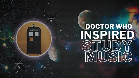 Doctor Who Inspired Study Beats ~ One Hour Space Ambient Study Music