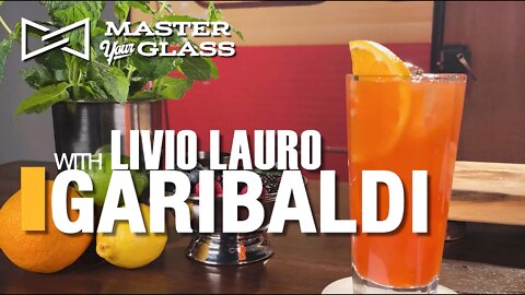 Master Your Glass - GARIBALDI