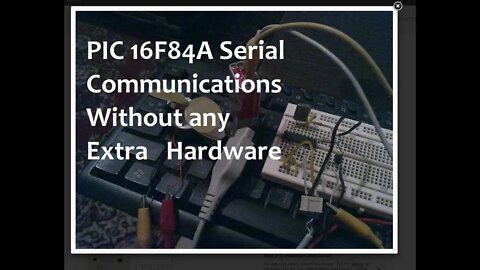 PIC 16F84 to PC SERIAL COMMUNICATIONS Without Any Extra Hardware