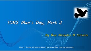 1082 Man's Day, Part 2