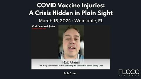US Navy Commander and Author Rob Green Speaking at Covid Vaccine Injuries: Hidden in Plain Sight (M