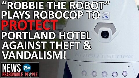 Robot Helps Northeast Portland Hotel Cut Down on Vandalism