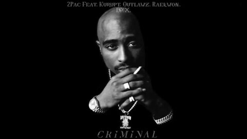 2pac, Kurupt - Criminal Ft. Outlawz, Raekwon , DMX