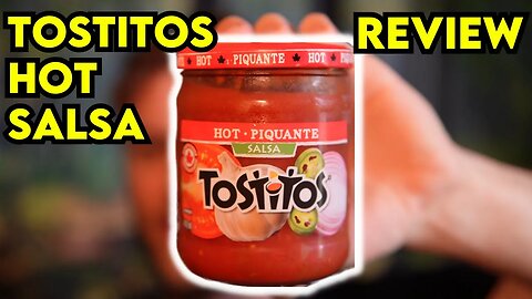 TOSTITOS Hot Salsa Vs Extra Hot Review