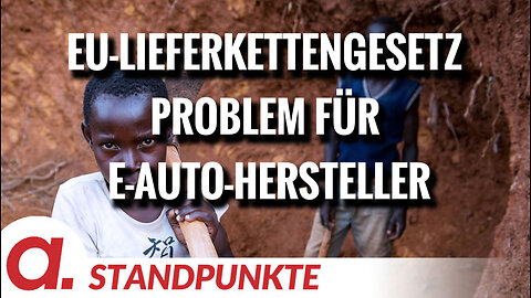 EU-Lieferkettengesetz trifft E-Auto-Hersteller hart | Von Peter Haisenko