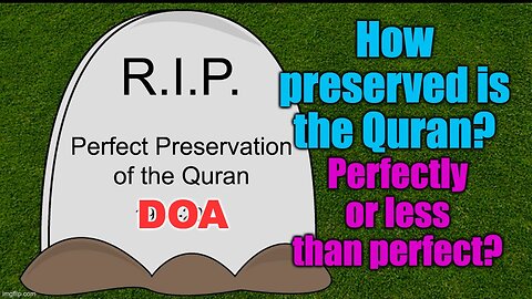 Is The Quran Perfectly Preserved?