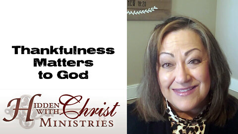 Thankfulness Matters To God - WFW 2-38 Word For Wednesday