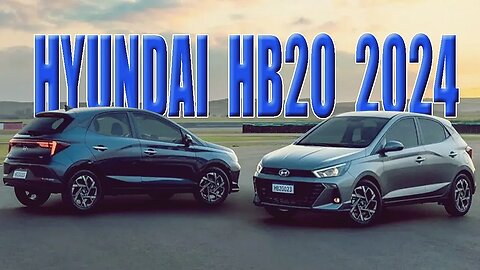 Novidades do Hyundai HB20 2024: Design Inovador, Tecnologia Avançada e Performance Aprimorada!