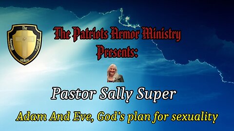 Adam And Eve; God’s plan for sexuality - Pastor Sally