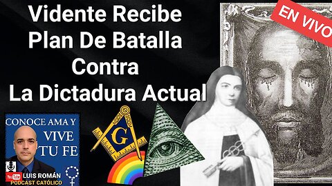 Vidente Recibe Plan Para La Dictadura Actual / Sor María de San Pedro / Rostro de Cristo /Luis Roman