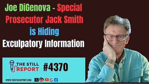 Joe diGenova – Special Prosecutor Jack Smith is Hiding Exculpatory Information, 4370
