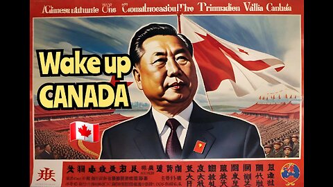 Canada is Under Attack, The Great Canadian Takeover!, CCP Money Laundering, RIP Middle class