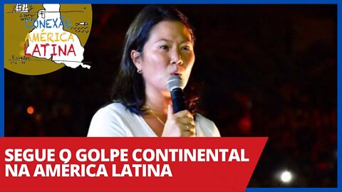 Segue o golpe continental na América Latina - Conexão América Latina nº 53 - 20/04/21