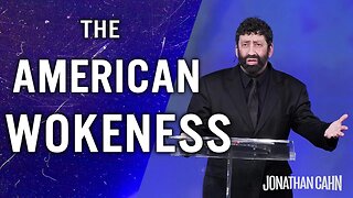The American Wokeness | Jonathan Cahn Sermon