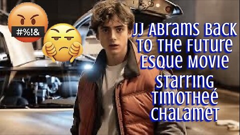Timotheé Chalamet 'in talks to star in JJ Abrams' take on Back to the Future'