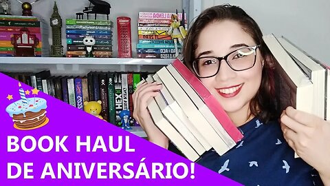 BOOK HAUL DE ANIVERSÁRIO 2020 🎁🎂📚 | Biblioteca da Rô