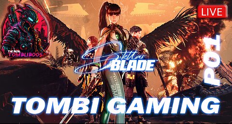 🥷🏻Tombi's Gaming Stream | "Stellar Blade" | Adventures of Eve #FYF🥷🏻