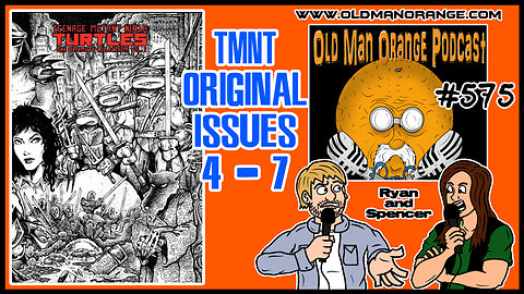 TMNT Original Comics 4 - 7 Review - Old Man Orange Podcast