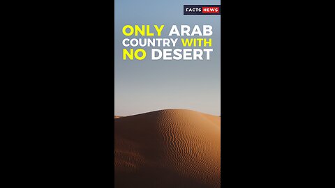 The Only Arab Country With No Desert #factsnews #shorts