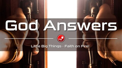 GOD ANSWERS - Knocking on God's Door - Daily Devotional - Little Big Things