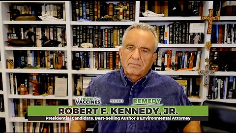 "The Truth About Vaccines Presents: REMEDY" -- Expert Robert F. Kennedy, Jr.