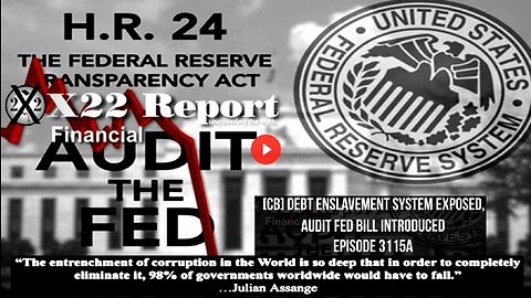Ep. 3115a - [CB] Debt Enslavement System Exposed, Audit Fed Bill Introduced (Election Fraud links)